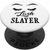 Lash Slayer Gift For Your Eyelash Tech Who Slays Lashes PopSockets PopGrip: Swappable Grip for Phones & Tablets Lash Slayer Gift For Your Eyelash Tech Who Slays Lashes PopSockets PopGrip: Swappable Grip for Phones & Tablets